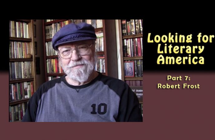 Looking For Literary America: Robert Frost