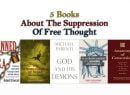 5 Books About The Suppression Of Free Thought