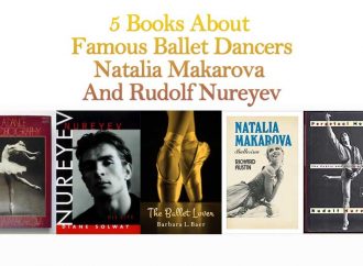5 Books About Famous Ballet Dancers Natalia Makarova And Rudolf Nureyev