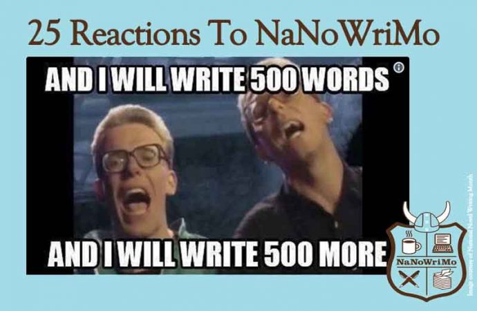 25 Reactions To NaNoWriMo