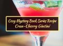 Cozy Mystery Book Series Recipe: Cran-Cherry Gintini