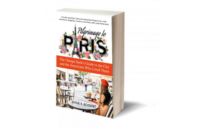Review: Pilgrimage To Paris: Travel Guide Highlights Budget Options And Notable Americans Who Lived In The City Of Light