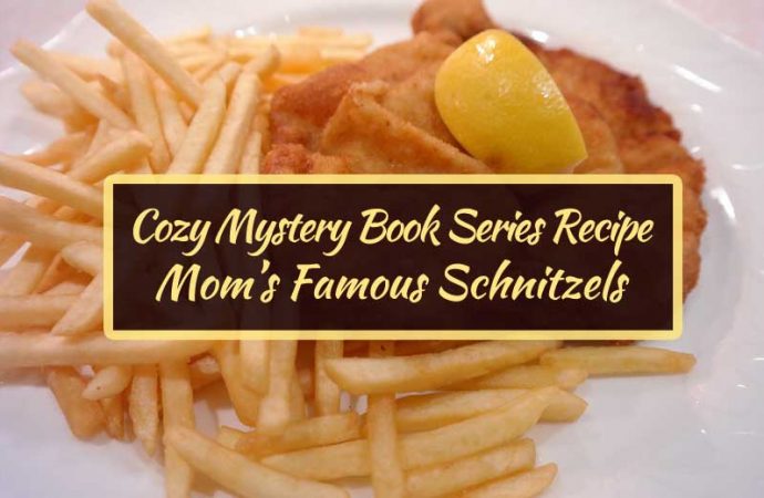 Cozy Mystery Book Series Recipe: Mom’s Famous Schnitzels