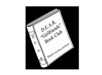 D.E.A.R. Girlfriends Book Club (Drop Everything And Read)