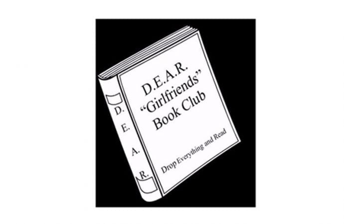 D.E.A.R. Girlfriends Book Club (Drop Everything And Read)