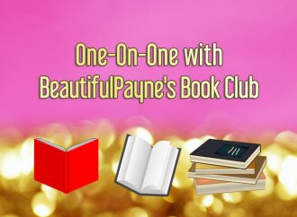 One-On-One With BeautifulPayne’s Book Club