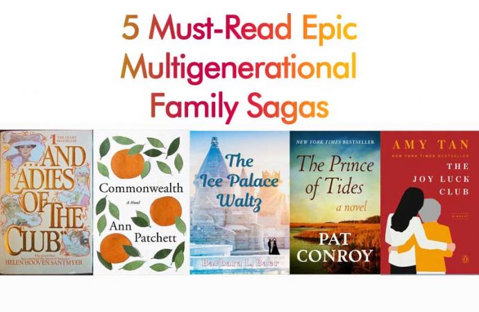 5 Must-Read Epic Multigenerational Family Sagas
