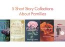 5 Short Story Collections About Families
