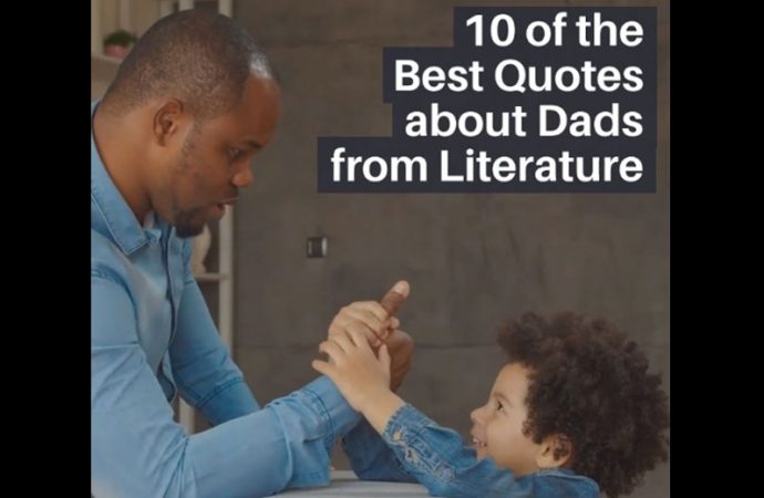 10 Of The Best Quotes About Dads From Literature (Video)