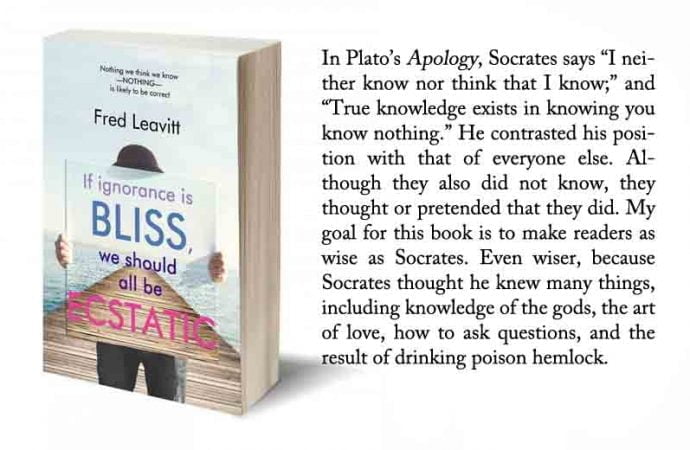 Read An Excerpt From If Ignorance Is Bliss, We Should All Be Ecstatic By Fred Leavitt