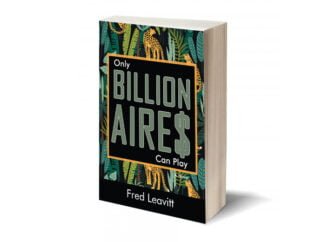 Read An Excerpt From Only Billionaires Can Play By Fred Leavitt