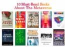 10 Must-Read Books About The Metaverse