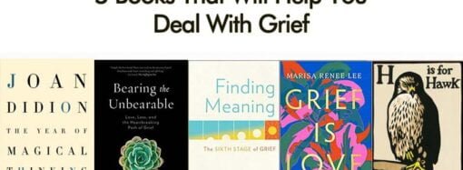 5 Books That Will Help You Deal With Grief