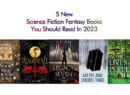 5 New Science Fiction Fantasy Books You Should Read In 2023