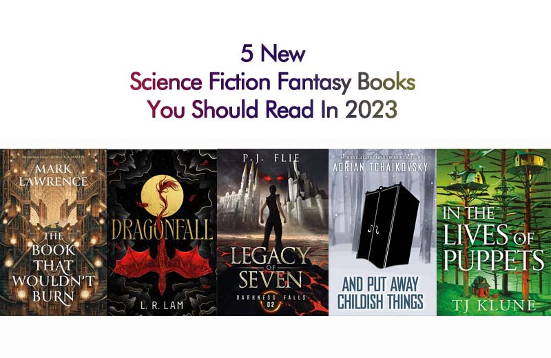 5 New Science Fiction Fantasy Books You Should Read In 2023