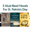 Irish Tales And Legends: 5 Must-Read Novels For St. Patrick’s Day