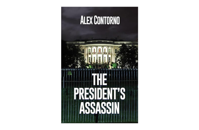 Read An Excerpt From The President’s Assassin By Alex Contorno
