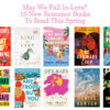 May We Fall In Love? 10 New Romance Books To Read This Spring