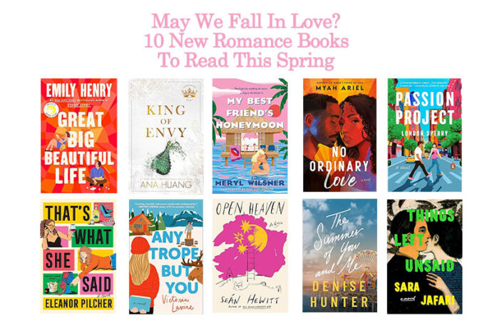 May We Fall In Love? 10 New Romance Books To Read This Spring
