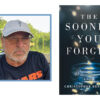 Q&A With Christopher Bensinger, Author Of The Sooner You Forget