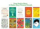 From Seed to Story: 10 Books About Personal Growth