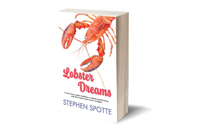 Read An Excerpt From Lobster Dreams By Stephen Spotte