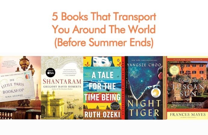 5 Books That Transport You Around The World (Before Summer Ends)