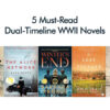 5 Must-Read Dual-Timeline WWII Novels