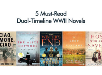 5 Must-Read Dual-Timeline WWII Novels