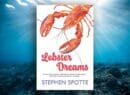 Lobster Dreams: A Surreal Novel Of Transformation And Identity