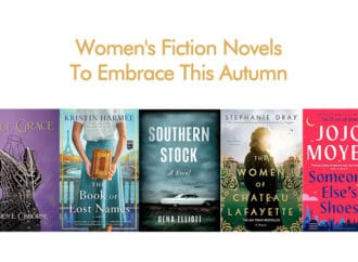 Women’s Fiction Novels To Embrace This Autumn