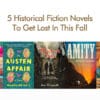5 Historical Fiction Novels To Get Lost In This Fall