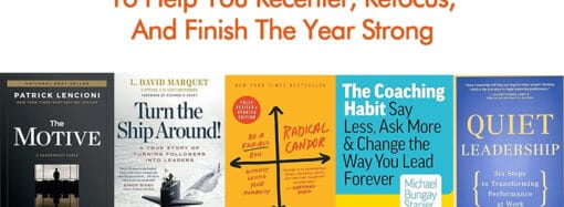 5 Leadership Books To Help You Recenter, Refocus, And Finish The Year Strong