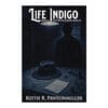 Read An Excerpt Of Life Indigo By Keith R. Fentonmiller