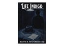 Read An Excerpt Of Life Indigo By Keith R. Fentonmiller