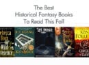 The Best Historical Fantasy Books To Read This Fall
