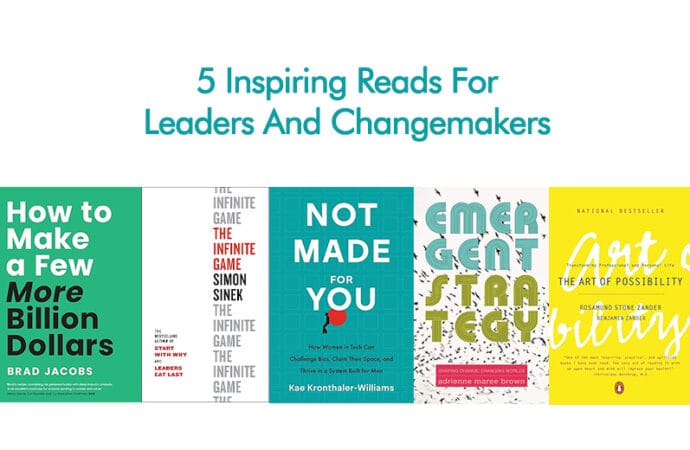 5 Inspiring Reads For Leaders And Changemakers