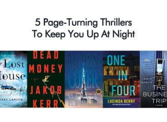 5 Page-Turning Thrillers To Keep You Up At Night