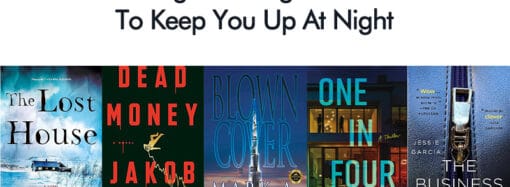 5 Page-Turning Thrillers To Keep You Up At Night
