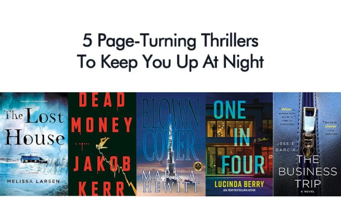 5 Page-Turning Thrillers To Keep You Up At Night