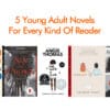 5 Young Adult Novels For Every Kind Of Reader