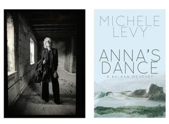 Q&A With Michele Levy, Author Of Anna’s Dance: A Balkan Odyssey